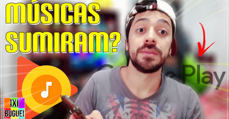 Músicas Sumiram após Desativação do Google Play Music ( Onde está as músicas ? )