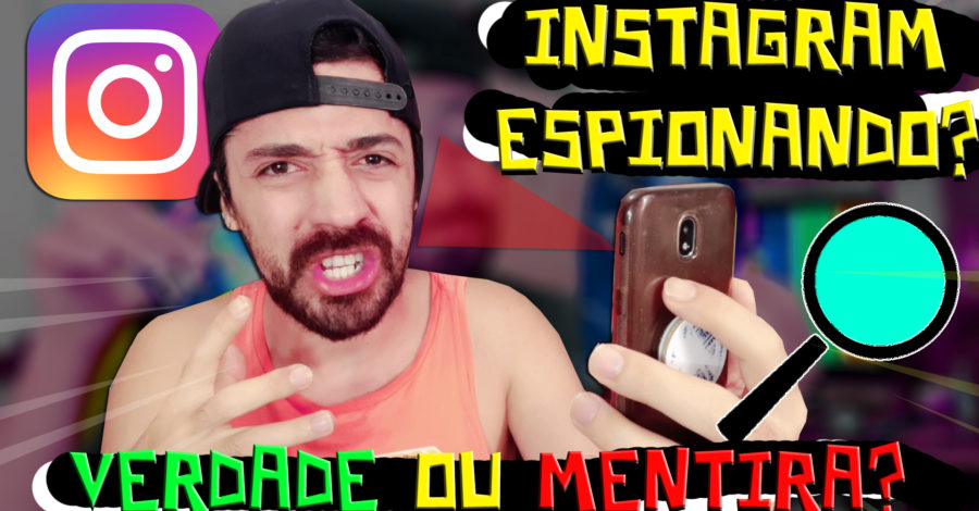 😱 O INSTAGRAM ESTÁ ME ESPIONANDO PELA CÂMERA FRONTAL ?