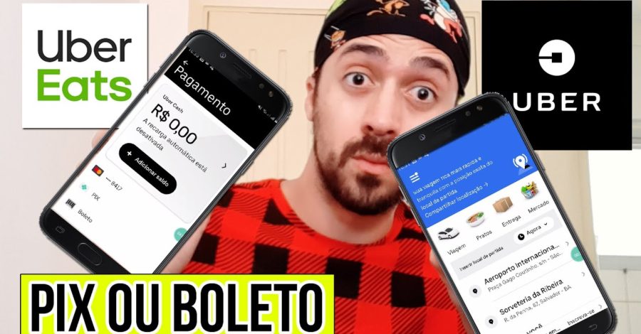 PAGAMENTO POR PIX OU BOLETO BANCÁRIO : UBER E UBER EATS