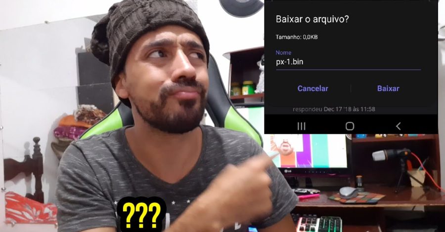 BAIXAR O ARQUIVO NOME: PX-1.BIN QUE APARECE AO ACESSAR PÁGINA DE INTERNET NO CELULAR