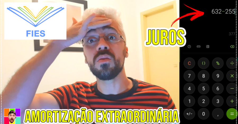 FIZ AMORTIZAÇÃO EXTRAORDINÁRIA NO FIES, VEJA COMO FUNCIONOU ( CAIXA ECONÔMICA FEDERAL )