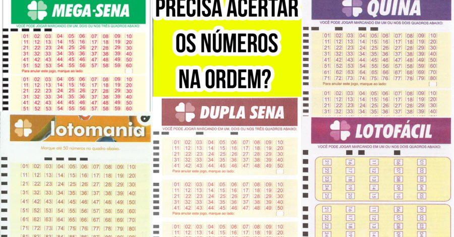 PRECISA ACERTAR OS NÚMEROS NA ORDEM PRA GANHAR NA LOTERIA ( QUINA, MEGA SENA, LOTOFACIL ETC ? )