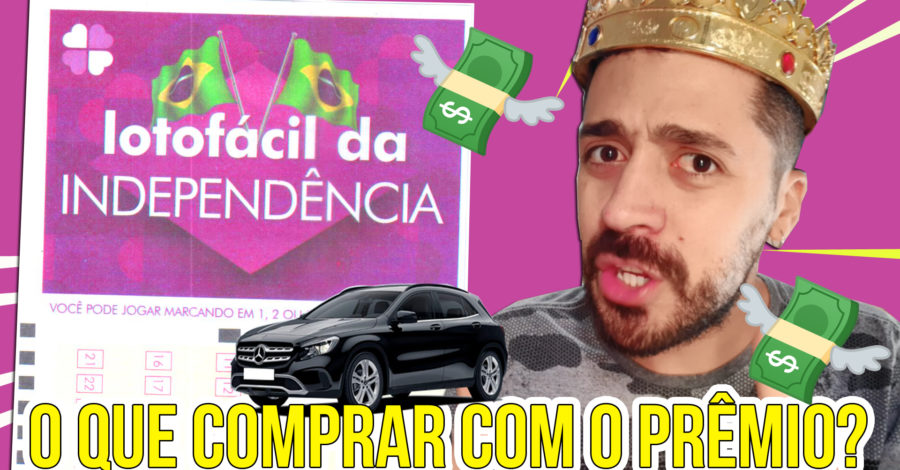 É HOJE! SORTEIO DA LOTOFÁCIL DA INDEPENDÊNCIA – O QUE DÁ PRA COMPRAR COM O VALOR DO PRÊMIO ?