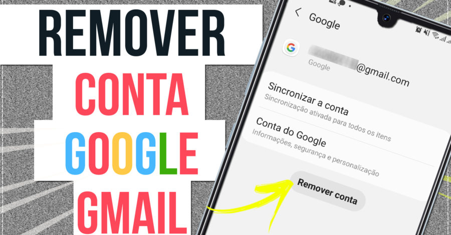 COMO REMOVER UMA CONTA DO GOOGLE VINCULADA AO CELULAR