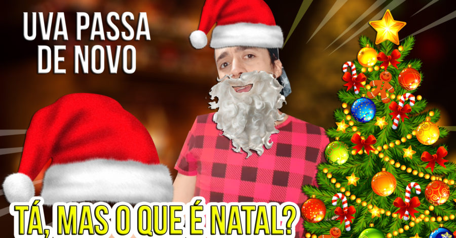 TÁ, MAS QUAL O SIGNIFICADO DO NATAL ?