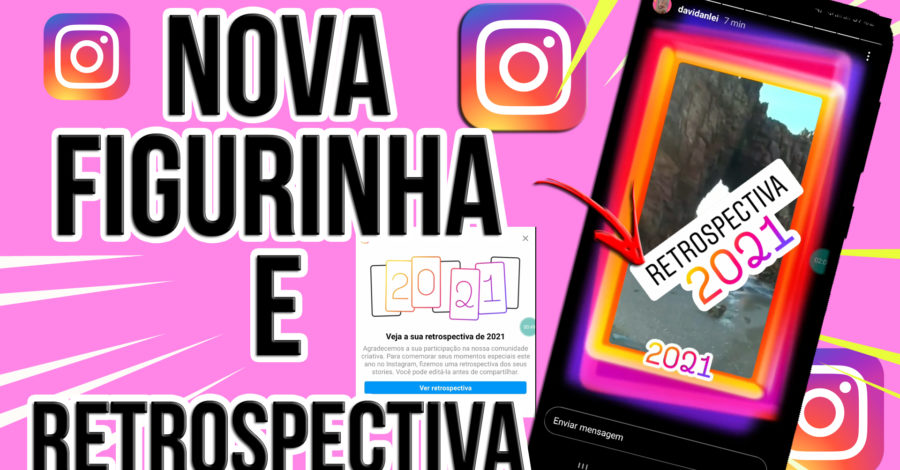 NOVA FUNÇÃO RETROSPECTIVA DO INSTAGRAM E FIGURINHA 2021 | storie – COMO FUNCIONA, COMO USAR