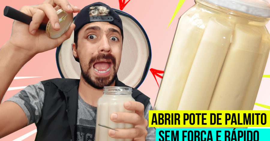 COMO ABRIR POTE DE PALMITO EMPERRADA FÁCIL E RÁPIDO