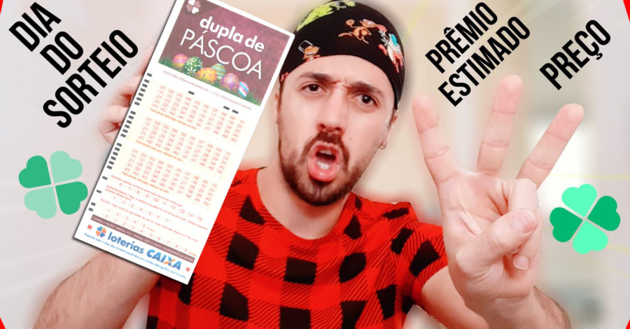 3 COISAS QUE QUEREMOS SABER SOBRE DUPLA SENA DE PÁSCOA ( PREÇO | DIA DO SORTEIO | PRÊMIO ESTIMADO )