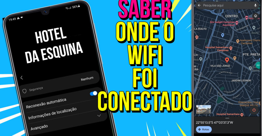 SABER ONDE FOI CONECTADO O WIFI NO TELEFONE QUAL LOCAL (  INFORMAÇÃO DE LOCALIZAÇÃO )