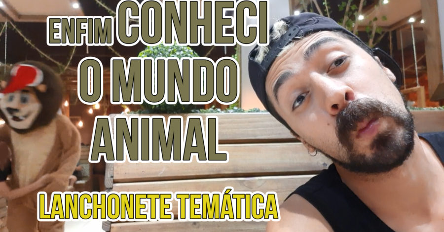 ENFIM CONHECI O MUNDO ANIMAL LANCHONETE TEMÁTICA