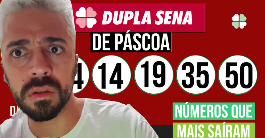 NÚMEROS QUE MAIS SAIRAM NA DUPLA DE PÁSCOA NOS ÚLTIMOS CONCURSOS