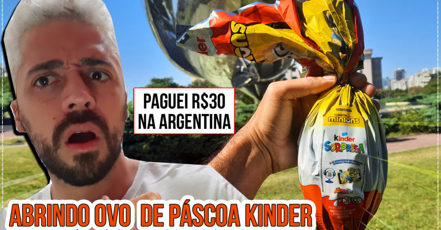 ABRINDO OVO DE PÁSCOA KINDER OVO QUE COMPREI NA ARGENTINA DOS MINIONS