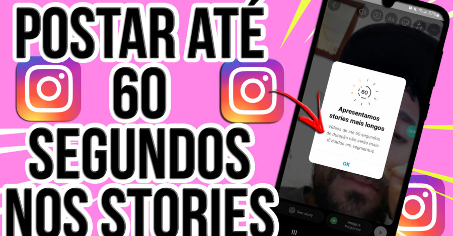 SAIU! COMO POSTAR 60 SEGUNDOS NOS STORIES DO INSTAGRAM ( COMO POSTAR MAIS DE 15 SEGUNDOS )