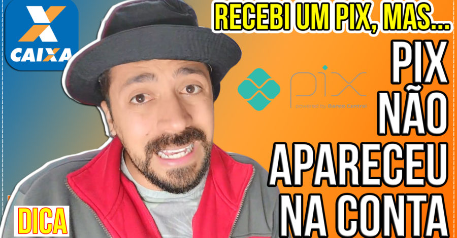 Recebi um Pix na Conta da Caixa Econômica e o valor não aparece no extrato da Conta ( Dica )