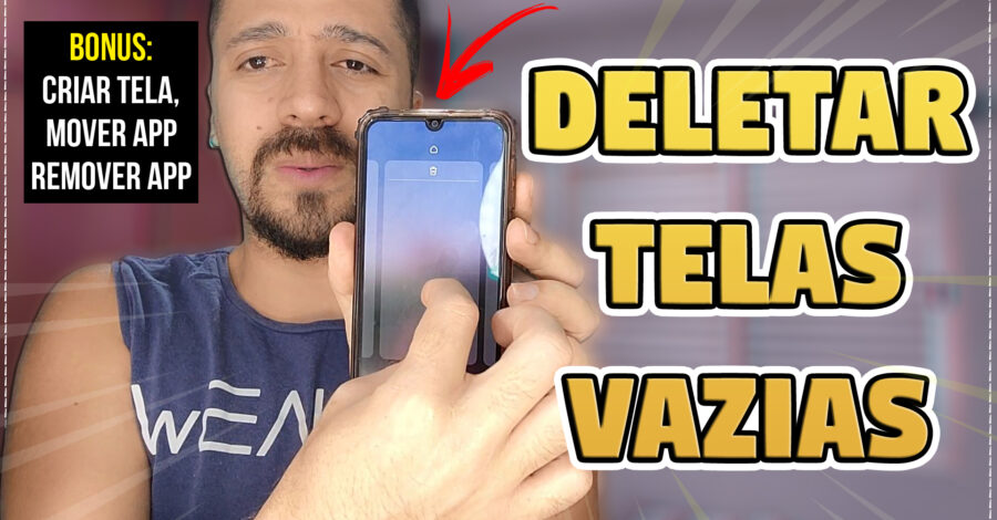 COMO DELETAR TELA VAZIA DA TELA INICIAL DO CELULAR ANDROID, TELA SEM APLICATIVOS – CRIAR, MOVER APP