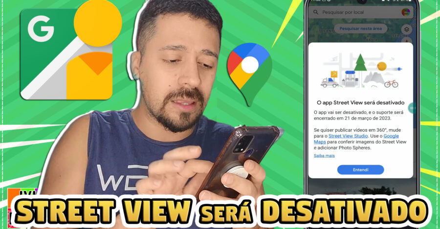 😳 O APP STREET VIEW SERÁ DESATIVADO | PORÉM FOI MIGRADO PARA O GOOGLE MAPS 😃