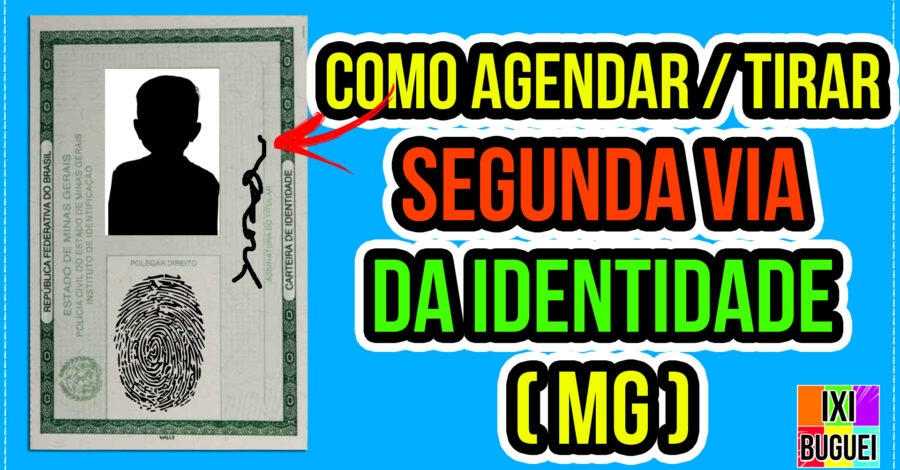 COMO FAZER AGENDAMENTO PARA TIRAR SEGUNDA VIA DA IDENTIDADE / MG