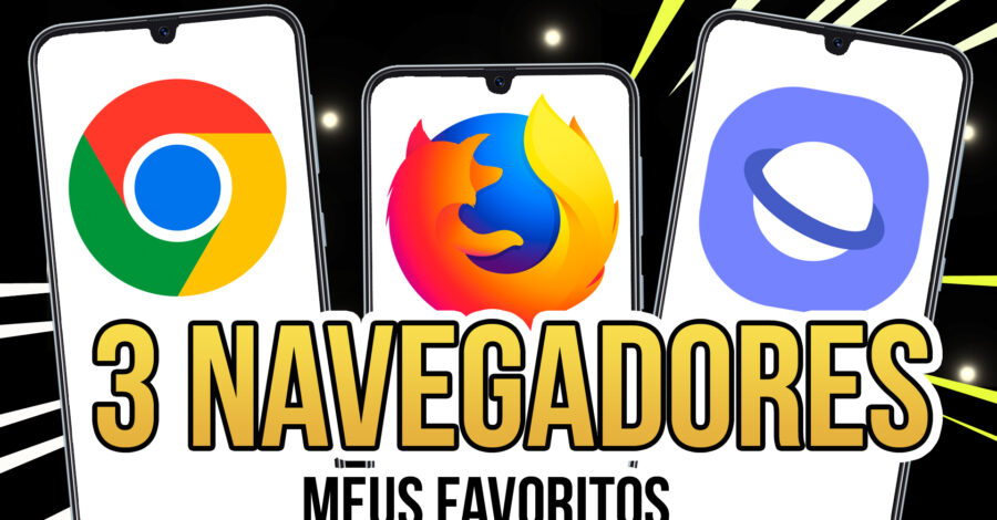 ⭐ UM POUCO DOS NAVAGADORES GOOGLE CHROME, FIREFOX E O INTERNET PADRÃO (do android ) MEUS FAVORITOS