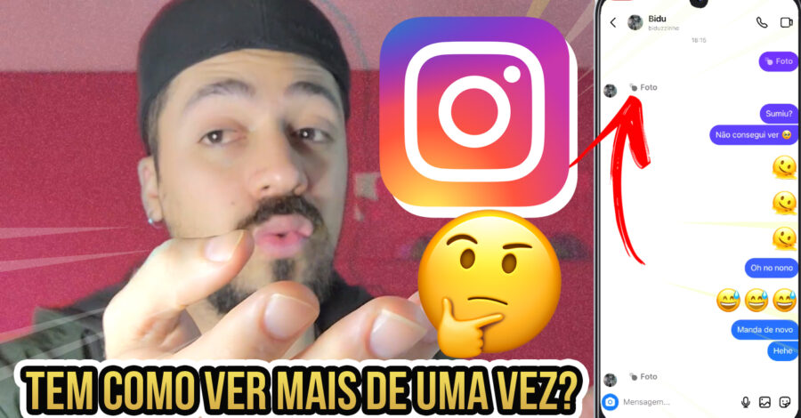 TEM COMO VER MAIS DE UMA VEZ UMA FOTO DE VISUALIZAÇÃO ÚNICA RECEBIDA NO DIRECT DO INSTAGRAM?