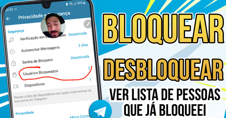 COMO BLOQUEAR UMA PESSOA NO TELEGRAM, COMO VER A LISTA DE BLOQUEADOS E COMO DESBLOQUEAR UM CONTATO