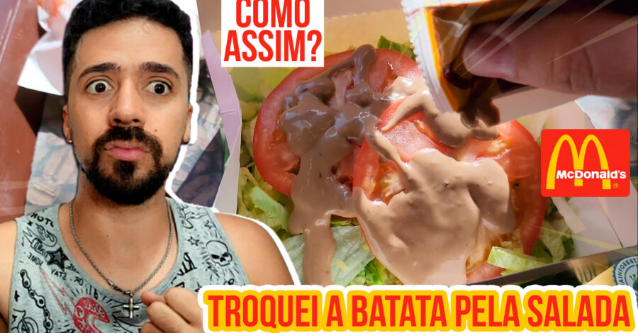 😳 PROVEI A SALADA DO MC DONALDS, TROQUEI A BATATA FRITA PELA PRIMEIRA VEZ 🍟