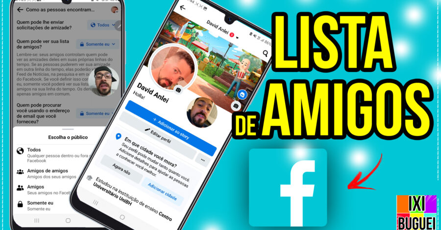 FACEBOOK: COMO ALTERAR QUEM PODE VER MINHA LISTA DE AMIGOS