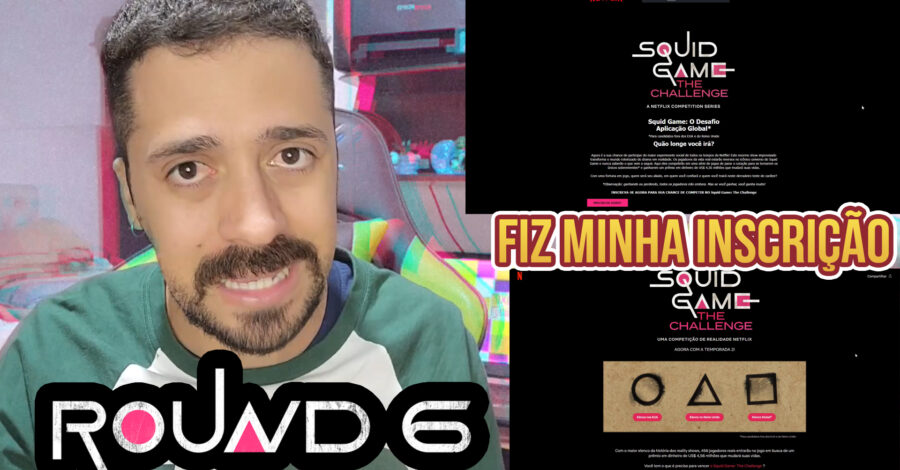 COMO FIZ MINHA INSCRIÇÃO PRA PARTICIPAR DO ROUND 6 O DESAFIO 2