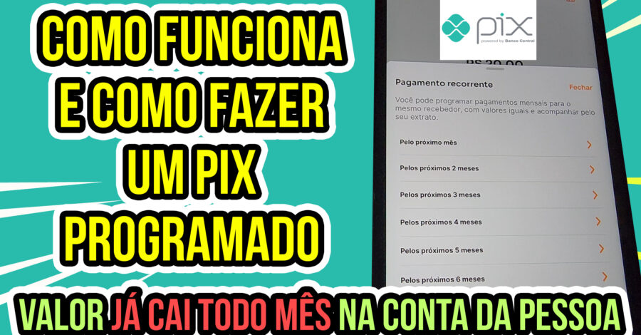 💰 COMO FUNCIONA E COMO FAZER PIX PROGRAMADO QUE CAI AUTOMATICAMENTE NA CONTA DA PESSOA TODO Mês