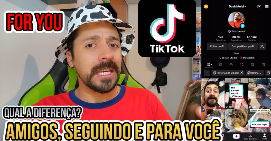🔥 TIKTOK: QUAL A DIFERENÇA DE AMIGOS, SEGUINDO E PARA VOCÊ ( FOR YOU )