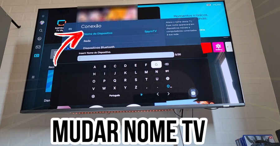 COMO MUDAR O NOME DA TV SMART SAMSUNG ( QUE APARECE NO BLUETOOTH E TRANSMISSÃO )