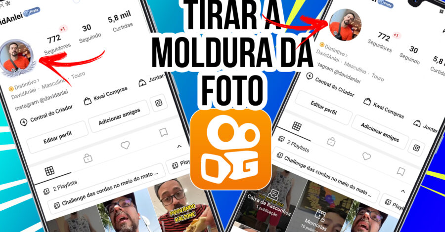 COMO TIRAR MOLDURA DO NOSSO PERFIL DO KWAI