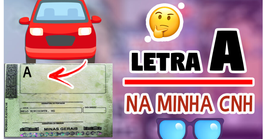 🚘 MINHA CNH TEM A LETRA A O QUE É ISSO? ( CARTEIRA DE HABILITAÇÃO )