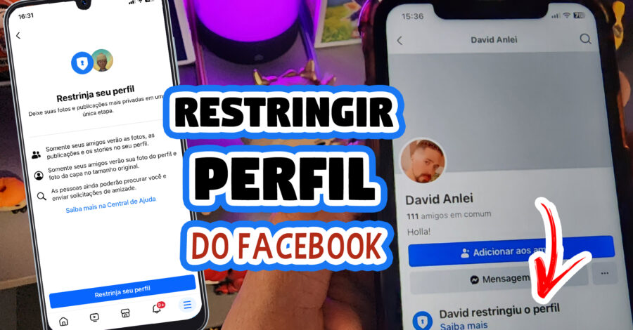 📲 + PRIVACIDADE : COMO RESTRINGIR PERFIL DO FACEBOOK