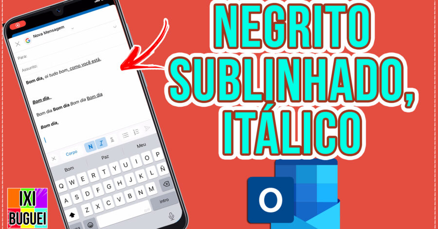 ✉️ COMO ESCREVER E-MAIL EM NEGRITO, ITÁLICO OU SUBLINHADO NO OUTLOOK
