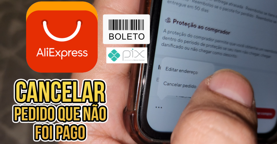 COMO CANCELAR PEDIDO QUE AINDA NÃO FOI PAGO NO ALIEXPRESS