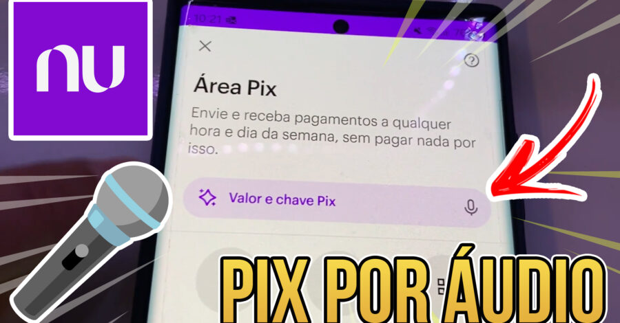 💰 NOVIDADE: COMO FAZER PIX POR ÁUDIO NO APP DO BANCO NUBANK