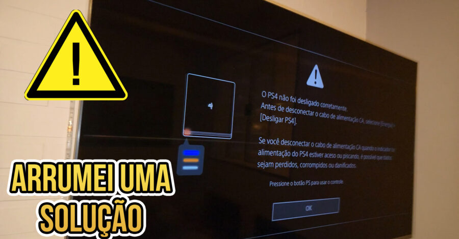⚠️ DEPOIS DISSO NUNCA MAIS APARECEU A MENSAGEM: O PS4 NÃO FOI DESLIGADO CORRETAMENTE