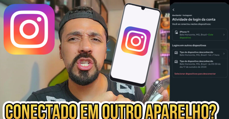 Como saber se meu instagram foi conectado em outro aparelho celular?