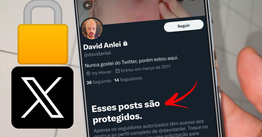 Esse posts são protegidos: COMO PRIVAR POSTAGENS DO TWITTER X – VÍDEOS E FOTOS
