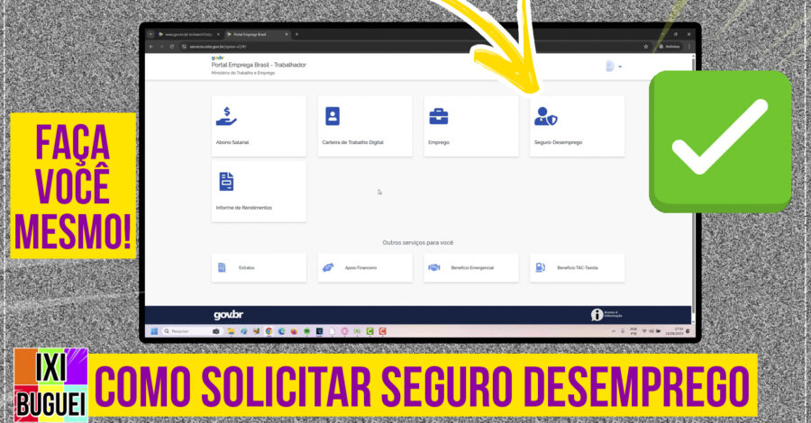 FUI DEMITIDO… COMO SOLICITAR MEU SEGURO DESEMPREGO ONLINE? PELO GOV