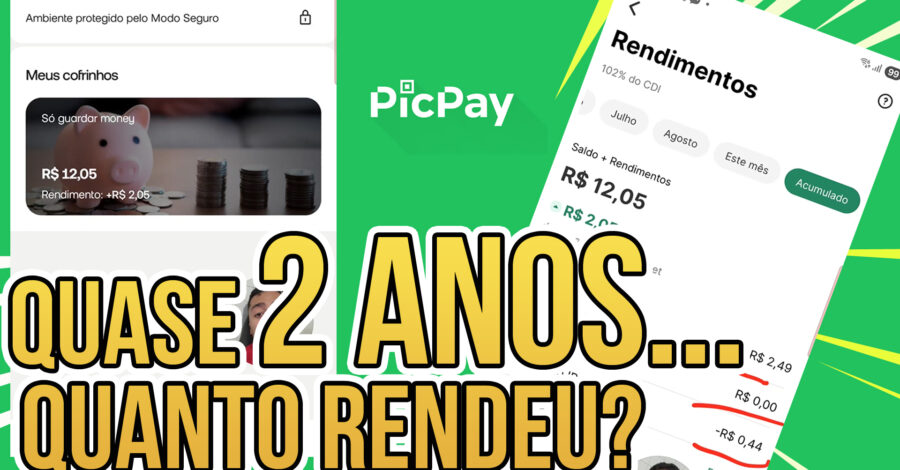 Coloquei R$10 REAIS : Quanto rendeu após quase 2 ANOS na minha conta cofrinho PICPAY ?