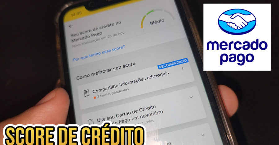 AGORA TEM SEU SCORE DE CRÉDITO NO APP DO MERCADO PAGO