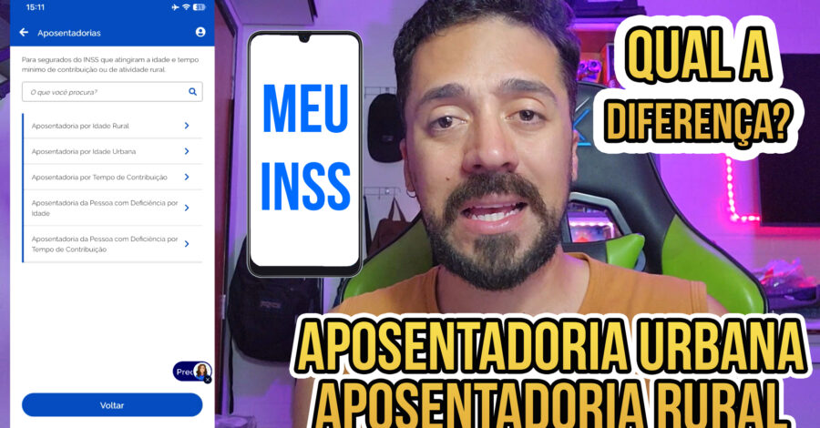 APOSENTADORIA POR IDADE URBANA E APOSENTADORIA POR IDADE RURAL – QUAL A DIFERENÇA? ( MEU INSS )