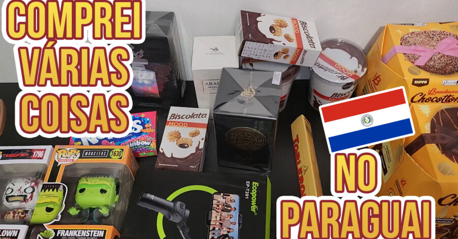 BARATO? TUDO QUE COMPREI NO PARAGUAI – 2026 ( PERFUMES E MAIS… )