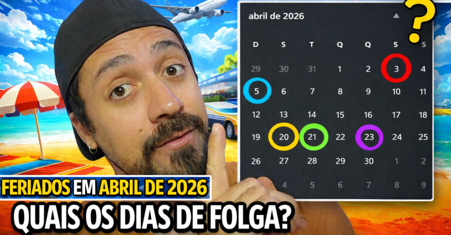 FERIADOS em ABRIL DE 2026 – QUAIS DIAS SÃO?