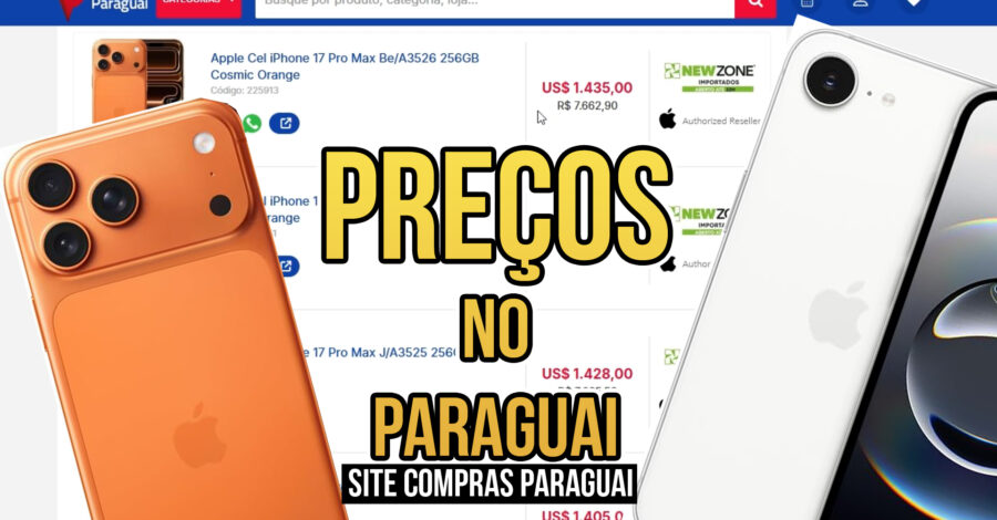 QUAL O PREÇO DO IPHONE 17 PRO MAX E IPHONE 17E NO PARAGUAI ( de acordo com o Site compras Paraguai )