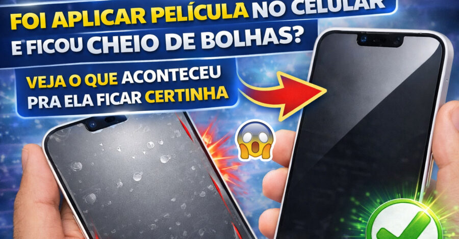 FOI APLICAR PELICULA NO CELULAR E FICOU CHEIO DE BOLHAS? VEJA O QUE ACONTECEU PRA ELA FICAR CERTINHA