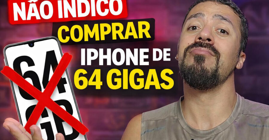 NÃO INDICO COMPRAR IPHONE DE 64 GIGAS