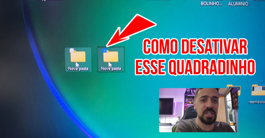 COMO TIRAR O QUADRADINHO QUE APARECE AO CLICAR EM ALGUMA PASTA OU ARQUIVO NO WINDOWS