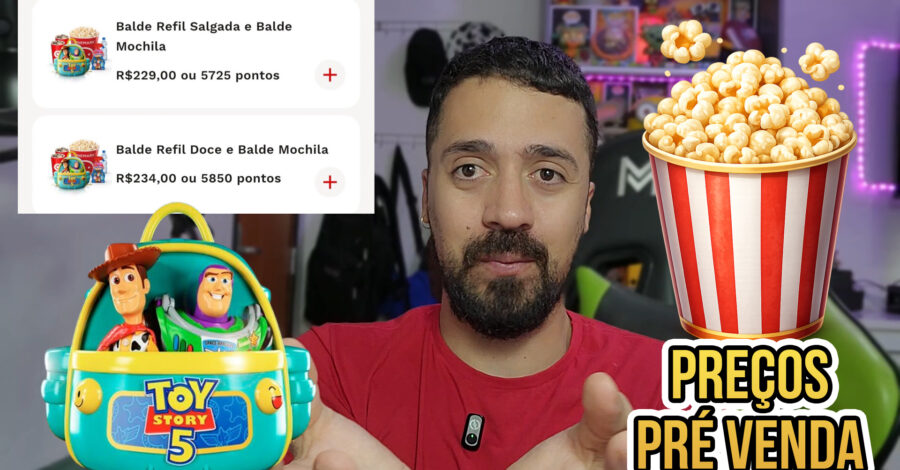 🍿 SAIU O PREÇO DO BALDE DE PIPOCA DE MOCHILA DO TOY STORY 5 COM PIPOCA DO CINEMARK